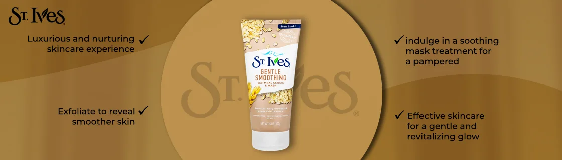 St. Ives Gentle Smoothing Oatmeal Face Scrub & Mask Benefits